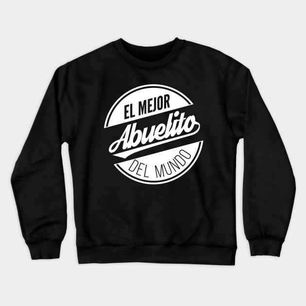 El Mejor Abuelito Del Mundo Camiseta Crewneck Sweatshirt by lucidghost